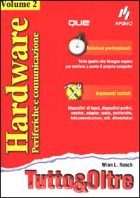 Hardware. Vol. 2: Periferiche e comunicazione