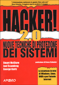 Hacker! 2.0. Nuove tecniche di protezione dei sistemi