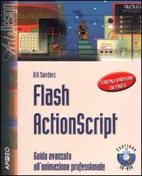 Flash ActionScript. Guida avanzata all'animazione professionale