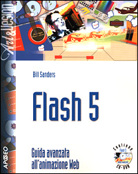 Flash 5. Guida avanzata all'animazione Web