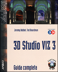 3D Studio VIZ 3 e 3I. Guida completa