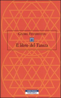 Il libro del tantra. Il sentiero dell'estasi