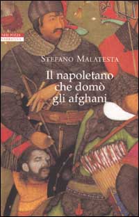 Il napoletano che domò gli afghani