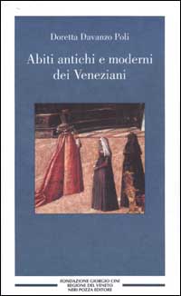 Abiti antichi e moderni dei veneziani