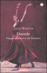 Duende. Viaggio alla ricerca del flamenco