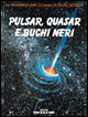 Pulsar, quasar e buchi neri