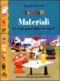 Materiali. Di cosa sono fatte le cose?