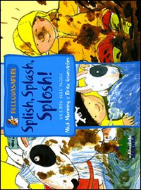 Splish, splash, spolsh! Un libro sull'acqua