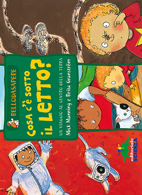 Cosa c'è sotto il letto? Un viaggio al centro della Terra