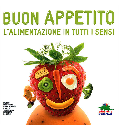 Buon appetito. L'alimentazione in tutti i sensi