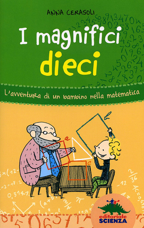 I magnifici dieci. L'avventura di un bambino nella matematica