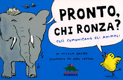 Pronto, chi ronza? Così comunicano gli animali