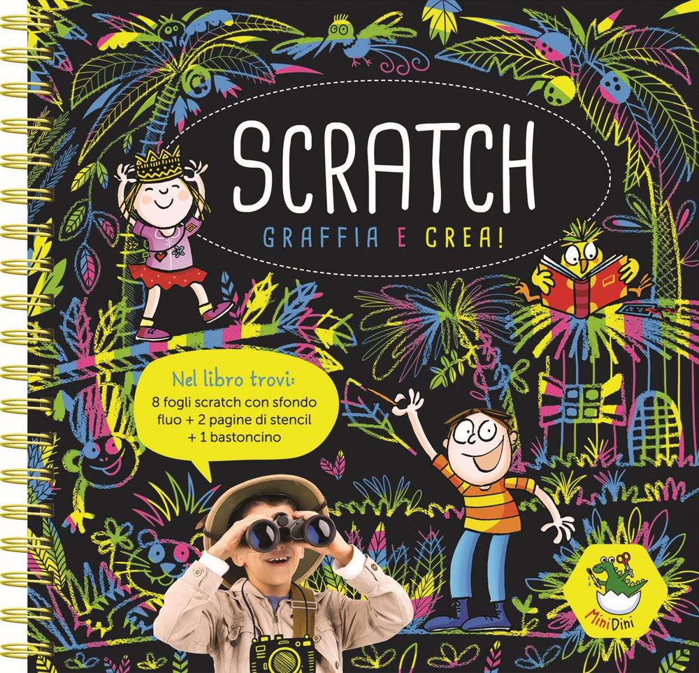 Scratch. Graffia e crea!