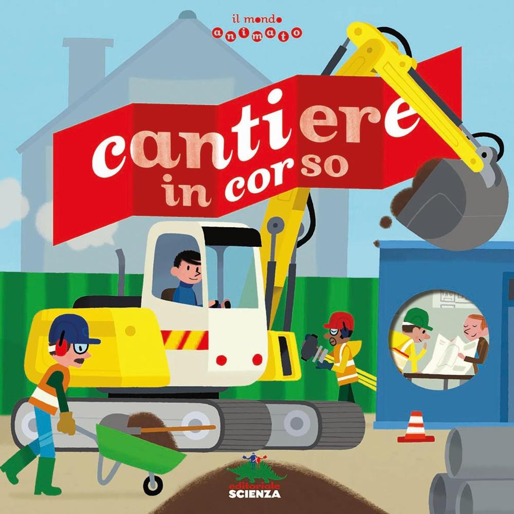 Cantiere in corso. Il mondo animato