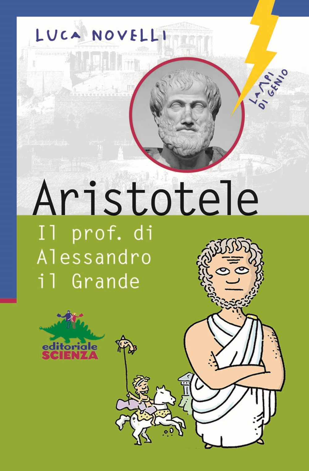 Aristotele. Il prof. di Alessandro il Grande