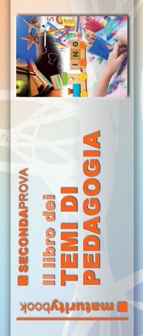 Il libro dei temi di pedagogia. Per l'esame di maturità