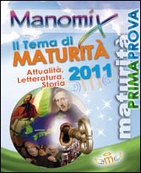 Manomix. Vol. 110: Il tema di maturità 2011