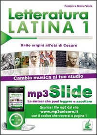 Letteratura latina. Riassunto da leggere e ascoltare. Con file MP3. Vol. 1: Dalle origini all'età di Cesare