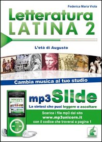 Letteratura latina. Riassunto da leggere e ascoltare. Con file MP3. Vol. 2: L'età di Augusto