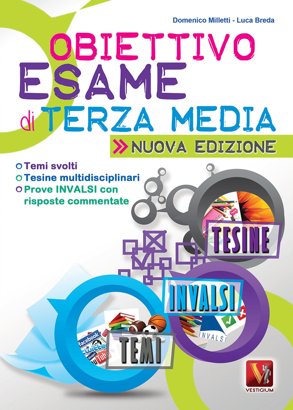 Obiettivo esame di terza media. Temi svolti, tesine multidisciplinari, prove INVALSI con risposte commentate