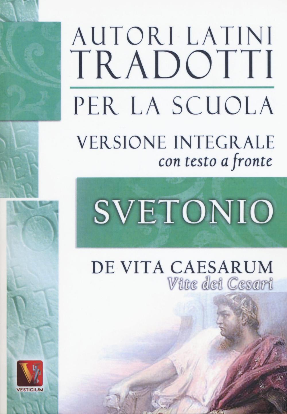 Vite dei Cesari-De vita Caesarum. Testo latino a fronte