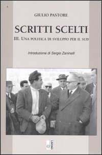 Scritti scelti. Vol. 3: Una politica di sviluppo per il Sud