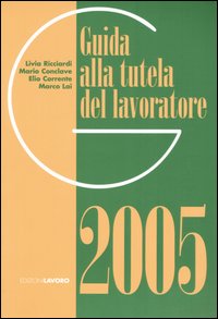 Guida alla tutela del lavoratore 2005