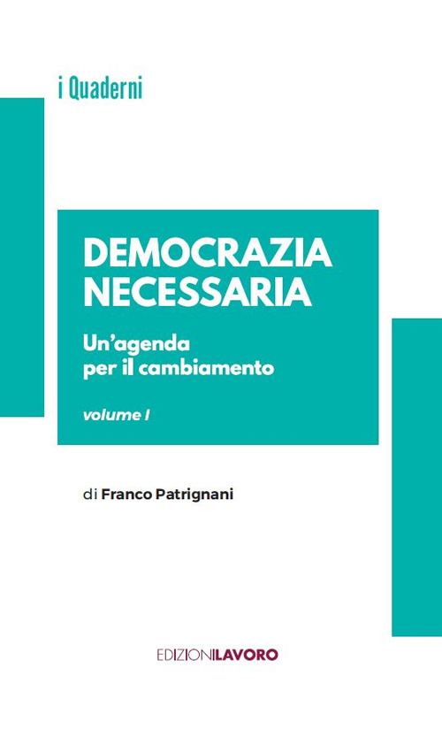 Democrazia necessaria. Vol. 1: Un' agenda per il cambiamento