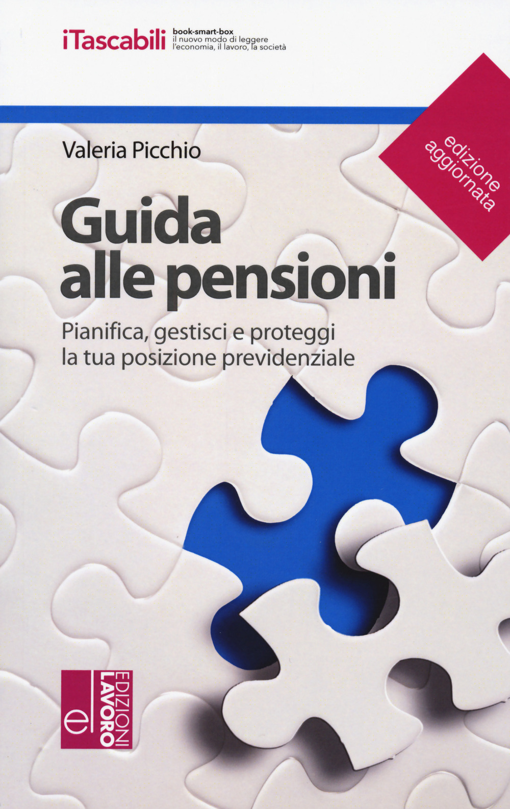 Guida alle pensioni. Pianifica, gestisci e proteggi la tua posizione previdenziale