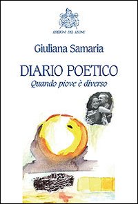 Diario poetico. Quando piove è diverso
