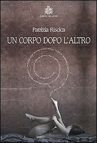 Un corpo dopo l'altro
