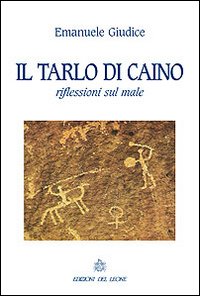 Il tarlo di Caino