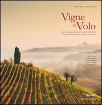 Vigne in volo. I vigneti di Langhe, Monferrato e Roero visti dal cielo