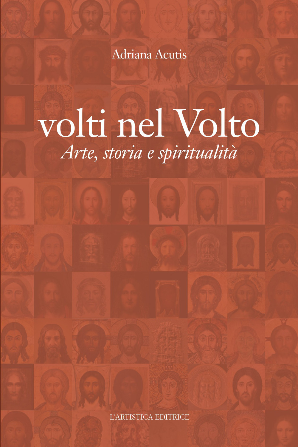 Volti nel volto. Arte, storia e spiritualità