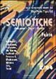 Semiotiche. Vol. 2: Peirce. Fenomeni, segni, realtà
