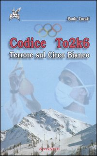 Codice To2k6. Terrore sul circo bianco