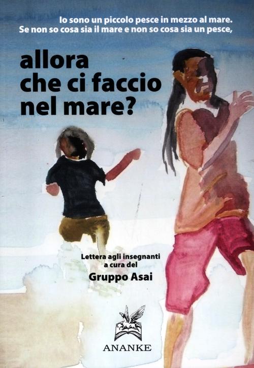 Allora che ci faccio nel mare?