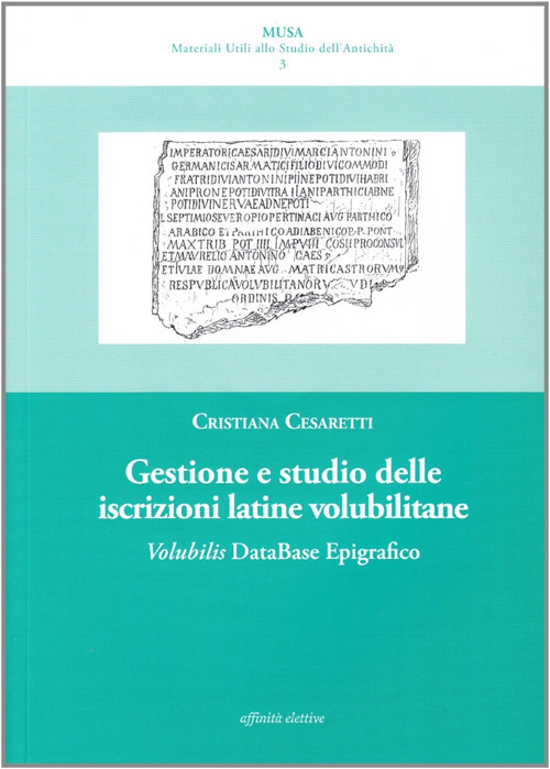 Gestione e studio delle iscrizioni latine volubilitane. Volubilis database epigrafico