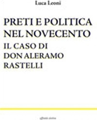 Preti e politica nel Novecento. Il caso di don Aleramo Rastelli