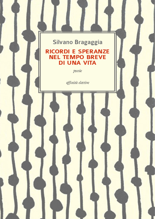 Ricordi e speranze nel tempo breve di una vita