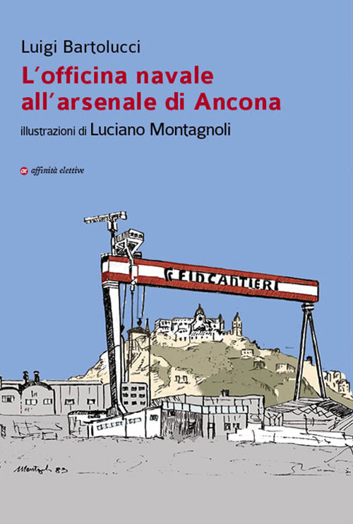 L'officina navale all’arsenale di Ancona