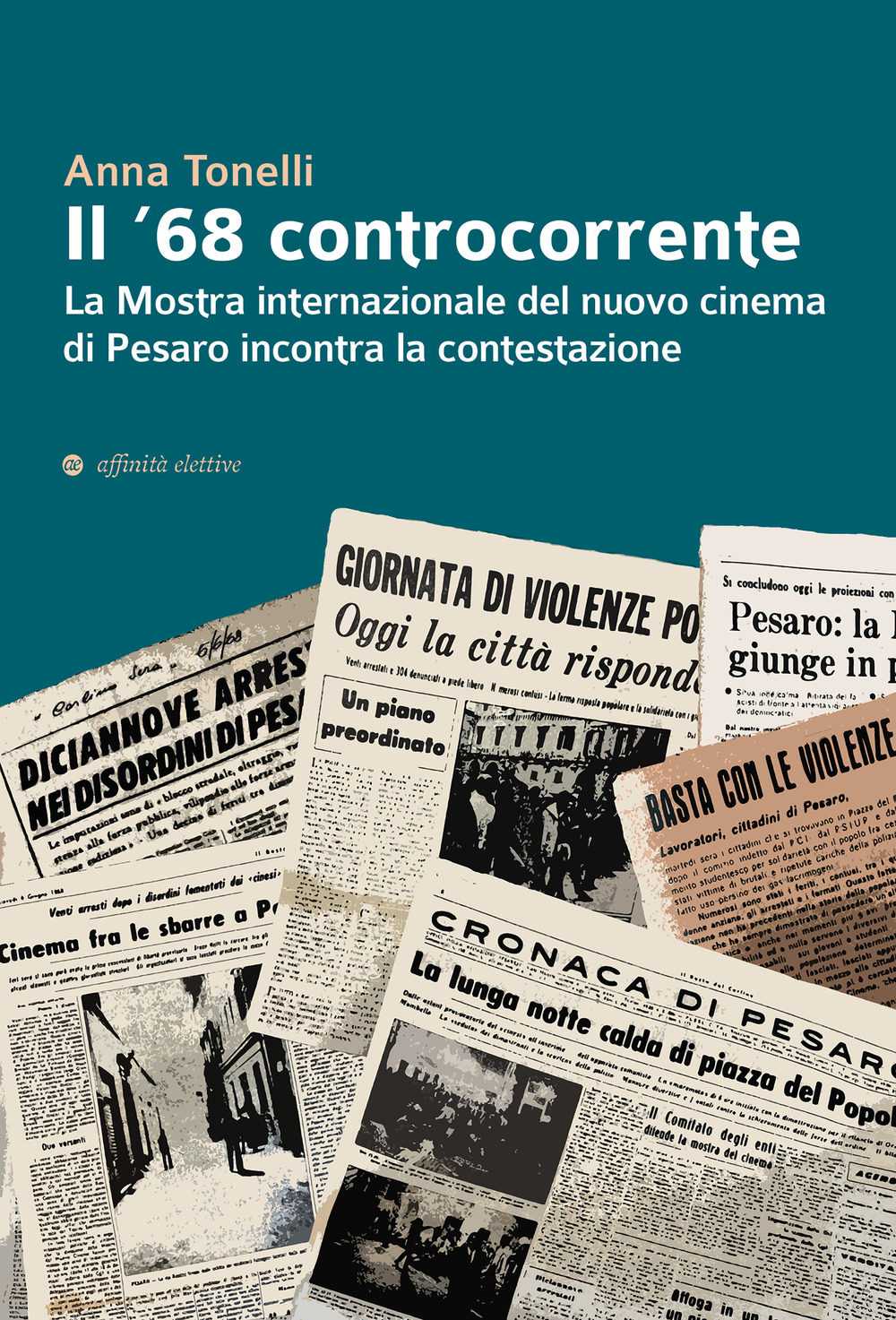 Il ’68 controcorrente. La Mostra internazionale del nuovo cinema di Pesaro incontra la contestazione