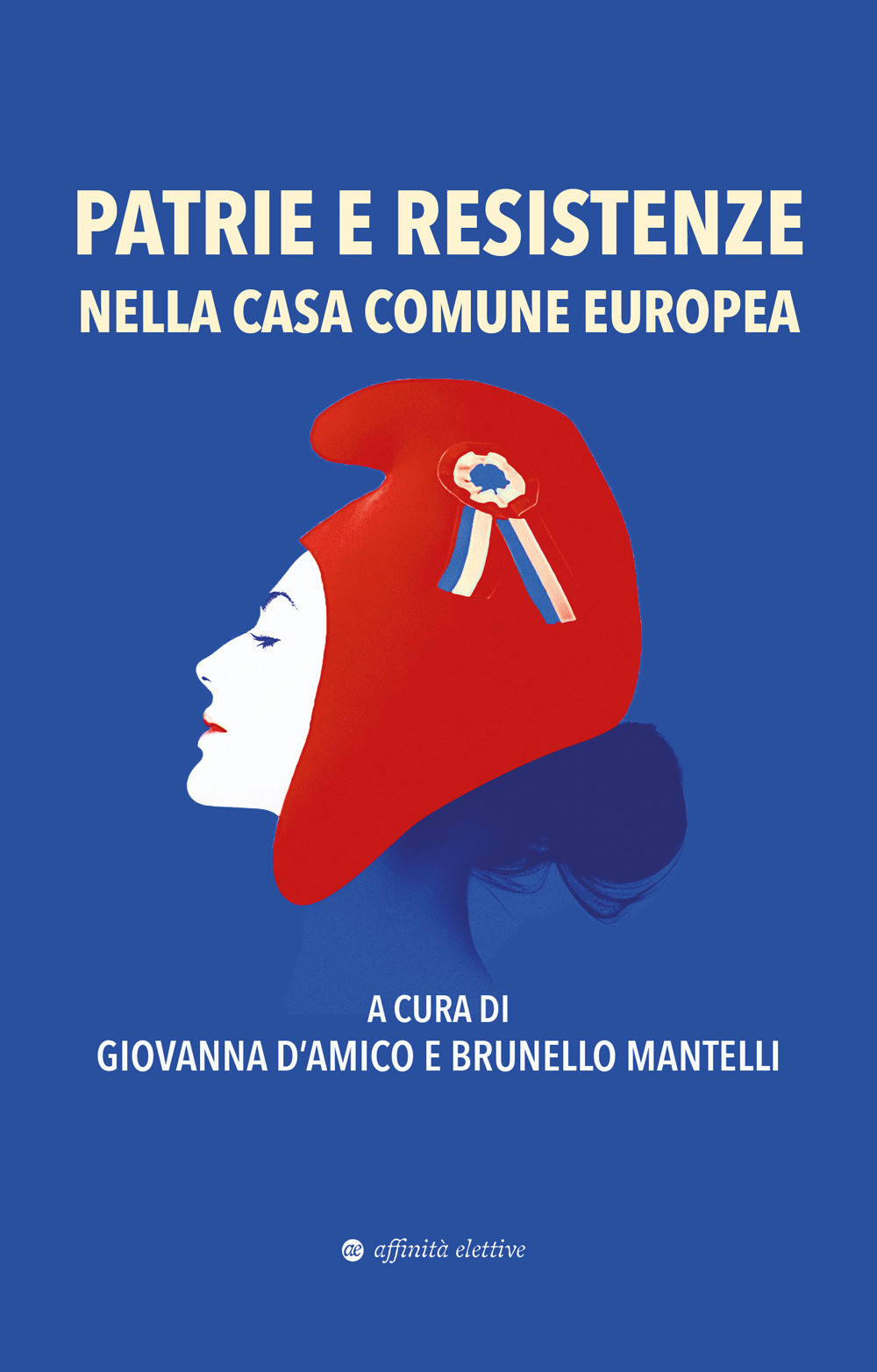 Patrie e resistenze nella casa comune europea