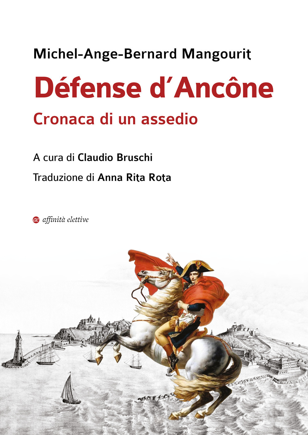 Défense d’Ancône. Cronaca di un assedio