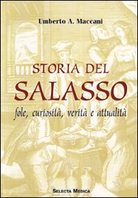 Storia del salasso. Fole, curiosità, verità e attualità