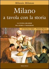 Milano a tavola con la storia