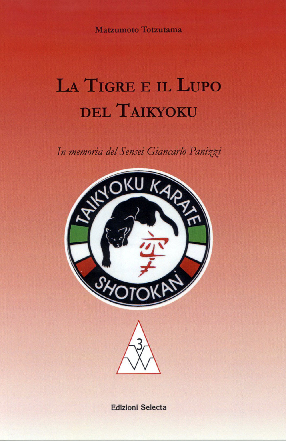 La tigre e il lupo del Taikyoku. In memoria del sensei Giancarlo Panizzi