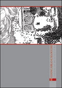 Giancarlo Calocchi. Disegni di architetture