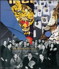 Around Rotella. L'artista e il suo tempo