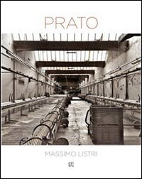 Massimo Listri Prato. Catalogo della mostra